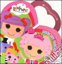 Magiche amiche. Lalaloopsy. Ediz. illustrata libro di Pascale Marilla