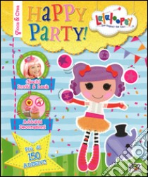 Happy party! Lalaloopsy. Con adesivi. Ediz. illustrata libro di Pascale M. (cur.)