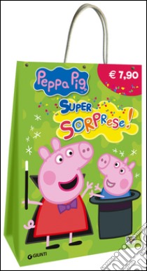 Super sorprese. Shopper bag Peppa Pig. Ediz. illustrata libro