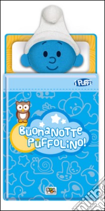 Buonanotte Puffolino. Ediz. illustrata. Con gadget libro