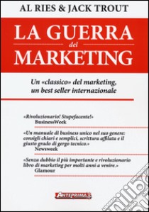 La guerra del marketing libro di Ries Al; Trout Jack