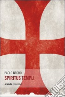 Spiritus templi libro di Negro Paolo