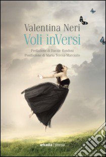 Voli inVersi libro di Neri Valentina