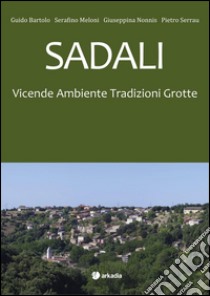 Sadali. Vicende ambiente tradizioni grotte libro