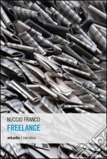 Freelance libro di Franco Nuccio