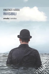 Invisibili libro di Soddu Vincenzo