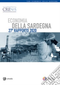 Economia della Sardegna. 27° Rapporto 2020 libro