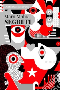 Segreti libro di Mahia Mara