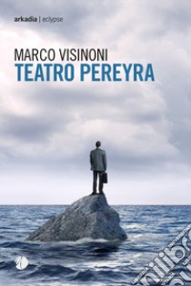 Teatro Pereyra libro di Visinoni Marco