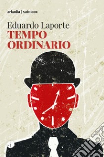 Tempo ordinario libro di Laporte Eduardo