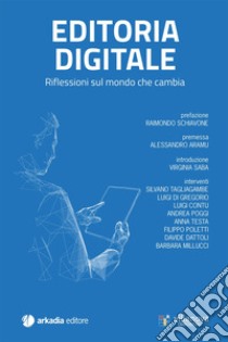 Editoria digitale. Riflessioni sul mondo che cambia libro