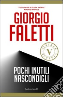 Pochi inutili nascondigli libro di Faletti Giorgio