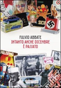 Intanto anche dicembre è passato libro di Abbate Fulvio