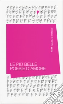 Le più belle poesie d'amore libro di Gelli P. (cur.)