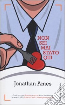 Non sei mai stato qui libro di Ames Jonathan