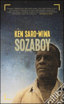 Sozaboy libro di Saro-Wiwa Ken; Vivan I. (cur.)