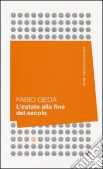 L'Estate alla fine del secolo libro di Geda Fabio