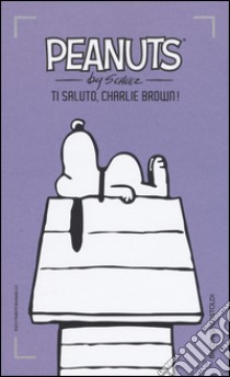 Ti saluto, Charlie Brown!. Vol. 4 libro di Schulz Charles M.