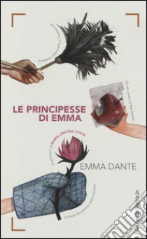 Le principesse di Emma libro di Dante Emma