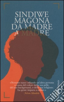 Da madre a madre libro di Magona Sindiwe