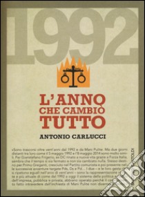 1992. L'anno che cambiò tutto libro di Carlucci Antonio