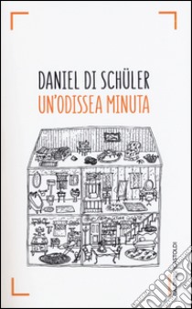 Un'odissea minuta libro di Di Schuler Daniel