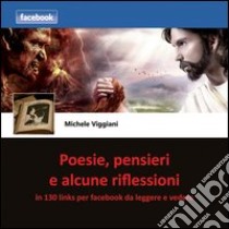 Poesie, pensieri e alcune riflessioni libro di Viggiani Michele