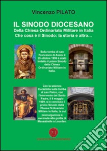 Il sinodo diocesano della Chiesa ordinariato militare in Italia libro di Pilato Vincenzo