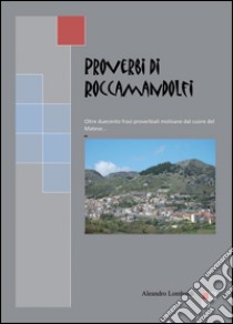 Proverbi di Roccamandolfi libro di Lombardi Aleandro