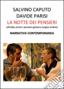 La notte dei pensieri libro di Caputo Salvino; Parisi Davide