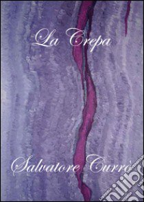 La crepa libro di Currò Salvatore