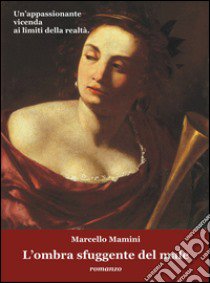 L'ombra sfuggente del male libro di Mamini Marcello