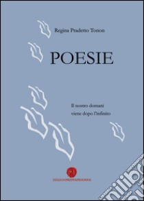 Poesie libro di Pradetto Tonon Regina