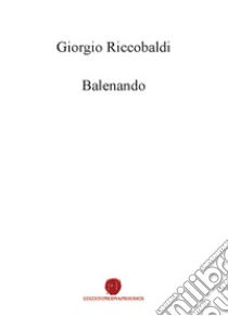 Balenando libro di Riccobaldi Giorgio