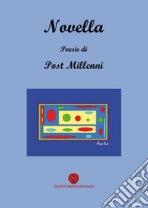 Novella. Poesie di Post Millenni libro di Loseto Francesco Giuseppe