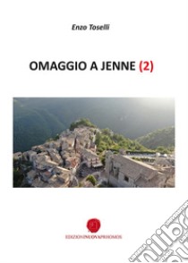 Omaggio a Jenne (2) libro di Toselli Enzo