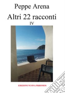 Altri 22 racconti libro di Arena Peppe