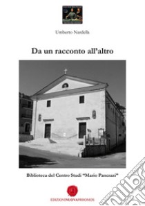 Da un racconto all'altro libro di Nardella Umberto