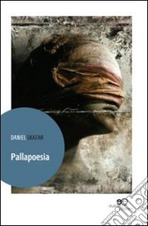 Pallapoesia libro di Skatar Daniel