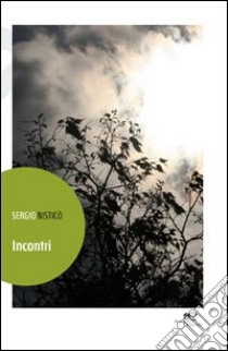 Incontri libro di Nisticò Sergio