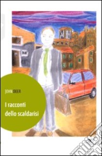 I Racconti dello scaldarisi libro di Deer John