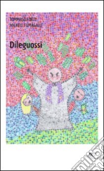 Dileguossi libro di Finco Tommaso; Fumagalli Michele