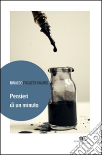 Pensieri di un minuto libro di Fugazza Mauro Rinaldo