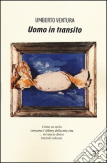 Uomo in transito libro di Ventura Umberto