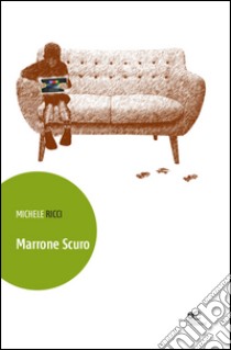 Marrone scuro libro di Ricci Michele