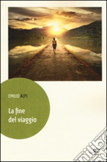 La fine del viaggio libro di Alpi Emilio