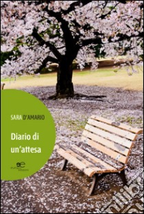 Diario di un'attesa libro di D'Amario Sara