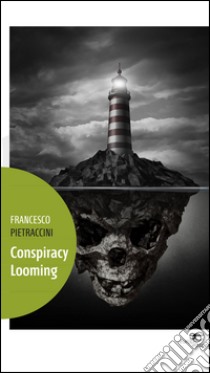 Conspiracy looming libro di Pietraccini Vitalesta Francesco