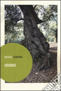 Uterus libro di Sciortino Rachele