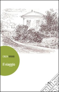 Il viaggio libro di Vivian Cinzia